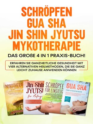 cover image of Schröpfen | Gua Sha | Jin Shin Jyutsu | Mykotherapie
